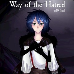 m19 [kei] - Путь Ненависти (Way Of The Hatred)