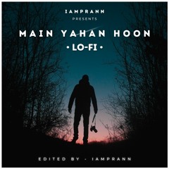 Main Yahan Hoon - LoFi