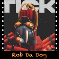 Tick Freestyle (Rob Da Dog) #TickChallenge