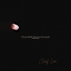 CHEF LEX - CHURCHILL DOWN FREESTYLE (COVER)