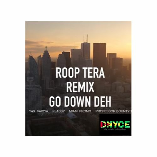 Yangki ,Yax ft Klassy - Go Down Dey ( Roop Tera Remix ) 2022