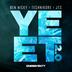 Ben Nicky x Technikore x JTS - YEET 2.0 (Radio Edit)