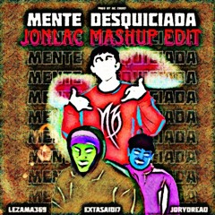 JORY DREAD & EXTASAID & LEZAMA369 - MENTE DESQUICIADA (Jon Lac Edit)-1.mp3