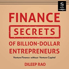 [FREE] PDF ✉️ Finance Secrets of Billion-Dollar Entrepreneurs: Venture Finance Withou