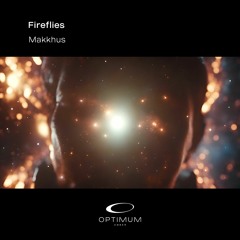 Makkhus - Fireflies