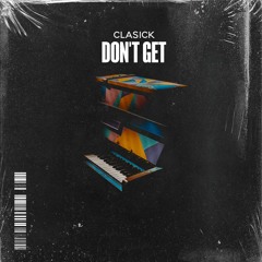 Don't Get || Out Now! [Clipper's Sound]