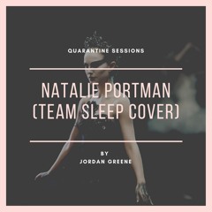 Natalie Portman (Team Sleep cover)