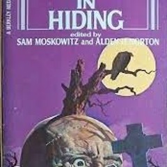 Read/Download Horrors in Hiding BY : Alden H. (Editors) Moskowitz, Sam and Norton