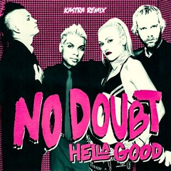 No Doubt - Hella Good (Kastra Remix)