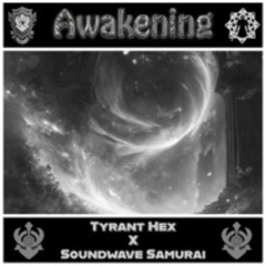 Awakening - Tyrant Hex X Soundwave Samurai