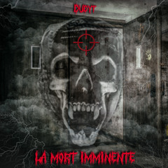 LA MORT IMMINENTE