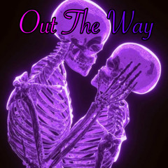 Out The Way - LilBart
