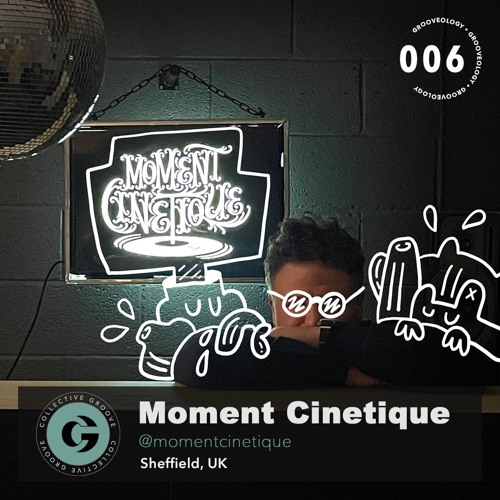 Grooveology 006 | Moment Cinetique