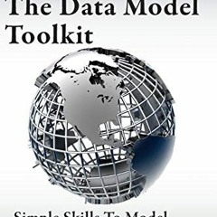 GET EBOOK EPUB KINDLE PDF The Data Model Toolkit: Simple Skills To Model The Real World (Data Archit