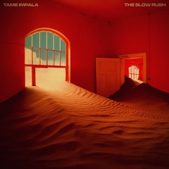 Tame Impala - The Slow Rush (Full Album)(Slowed & Reverb)
