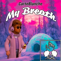 CarteBlanche - My Breath (Original Mix)