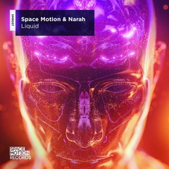 Space Motion & Narah - Liquid (original mix) - Space Motion Records