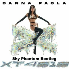 Danna Paola - XT4SIS (Shy Phantom Bootleg)