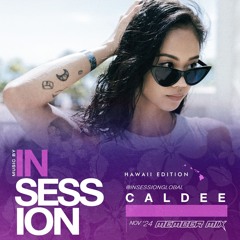 IN SESSION #11 - CALDEE MEMBER MIX