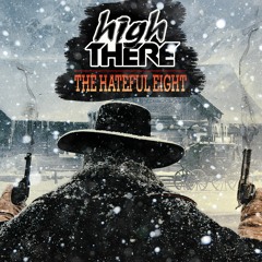 HighThere - The Hateful Eight [FREE DOWNLOAD]