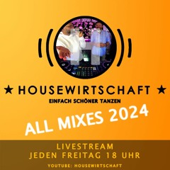 Livestreams 2024 by Die HouseWirtschaft