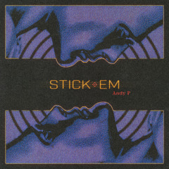ANDY P - STICK EM