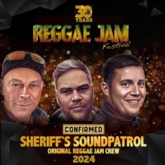 SHERIFFS SOUNDPATROL @ REGGAE JAM OPENING 2024