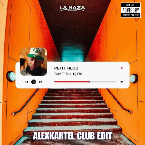 T MATT - Petit filou feat. Dj Phil (ALEXKARTEL CLUB EDIT)