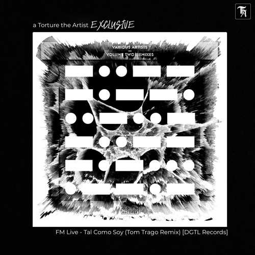 EXCLUSIVE: FM Live - Tal Como Soy (Tom Trago Remix) [DGTL Records]