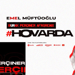 Emel Müftüoğlu - Hovarda (Burak Perçiner Afro Remix) [Extended].mp3