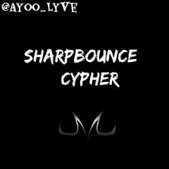 SharpBounce Cypher - @Ayoo Lyve