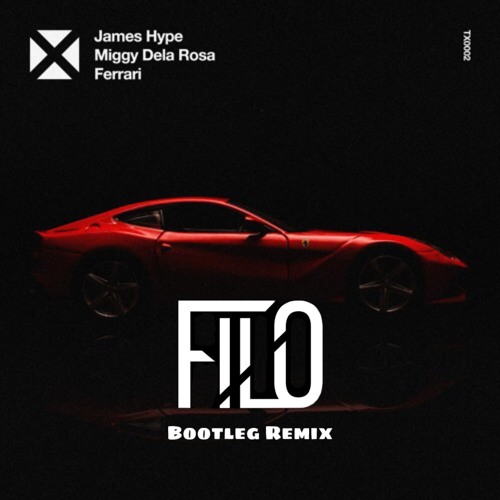 James Hype - Ferrari( FILO Bootleg remix )[COPYRIGHT FILTER] HYPEDDIT DOWNLOD