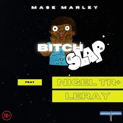 B!tch $L4P!!!! W/ Leray, TR+ & 3ight'o