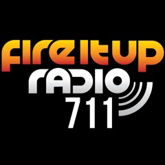 Fire It Up Radio 711