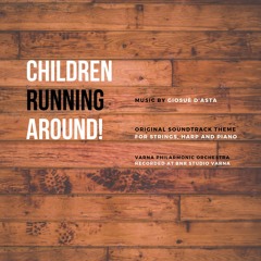 Children Running Around! (Strings, Harp and Piano) by Giosuè D'Asta