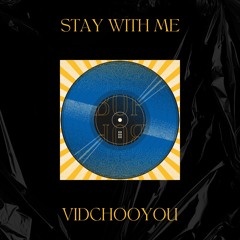 Stay With Me