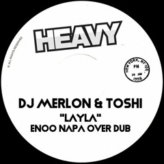 DJ Merlon, Toshi - Layla (Enoo Napa Over Dub)