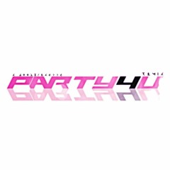 PARTY4U REMIX - feat. goodbyex2002
