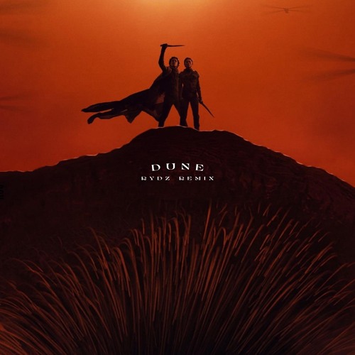 Hans Zimmer - Dune (Rydz Remix) [Free Download]