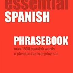 READ PDF EBOOK EPUB KINDLE Essential Spanish Phrasebook. Over 1500 Most Useful Spanis