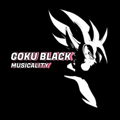 Goku Black (Musicality Remix)| Dragon Ball Super Remix