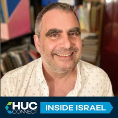 HUC Connect: Inside Israel with Jeremy Leigh