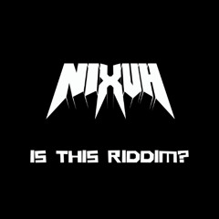 Is This Riddim? [700 FOLLOWER FREE DL]