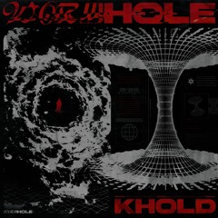 KHOLD - WORMHOLE⭕ (CLIP)