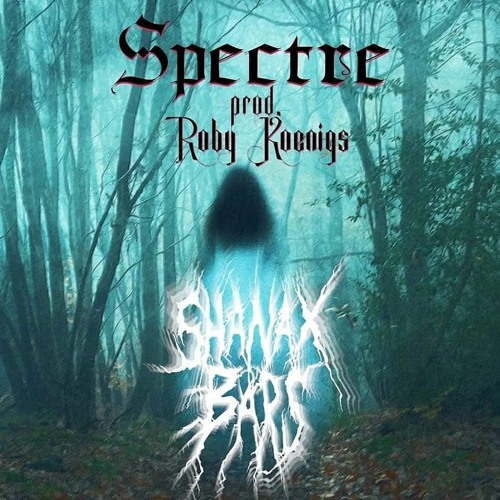 Shanax Bars - Spectre (prod. Roby Koenigs)