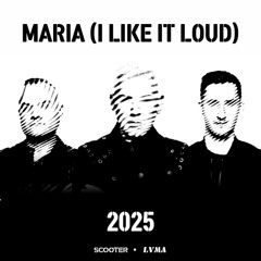 MARIA (I LIKE IT LOUD) 2025 [FREE DOWNLOAD]