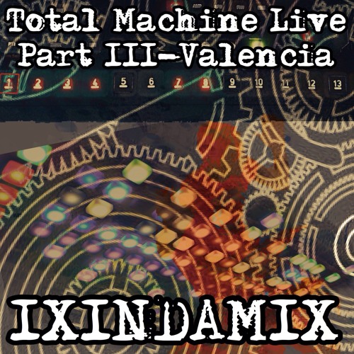 Total Machine Live 3 - Valencia