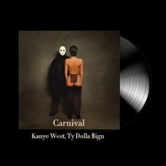 Kanye West & Ty Dolla $ign - CARNIVAL ft. Playboi Carti & Rich The Kid (Prod. SnipeBeatz)
