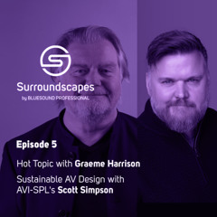 Hot Topic - Sustainable AV Design with AVI-SPL's Scott Simpson