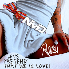 Let’s Pretend That We In Love!